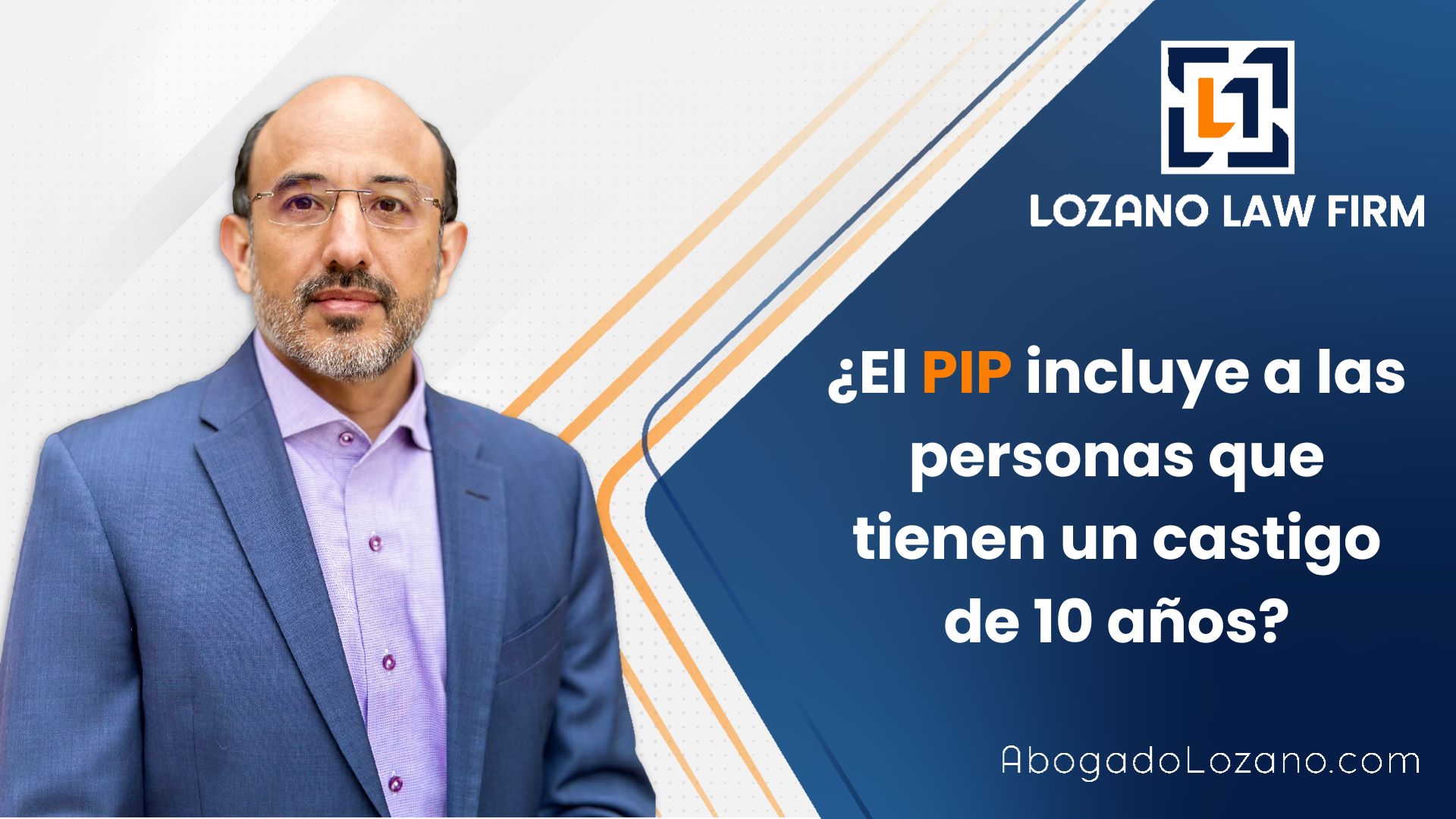 el pip incluye a las personas que tienen un castigo de 10 anos