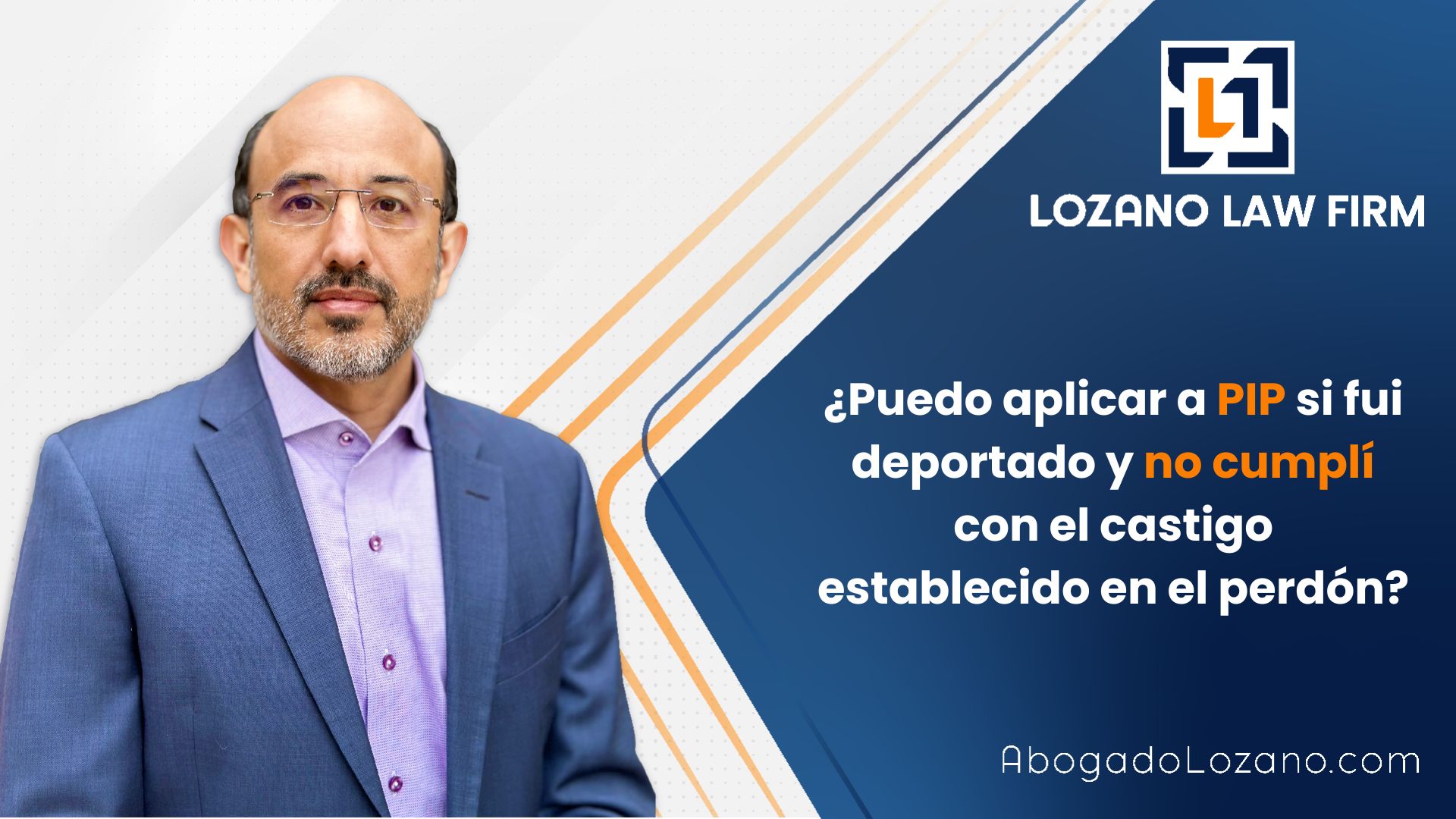 puedo aplicar a pip si fui deportado y no cumpli con el castigo establecido en el perdon