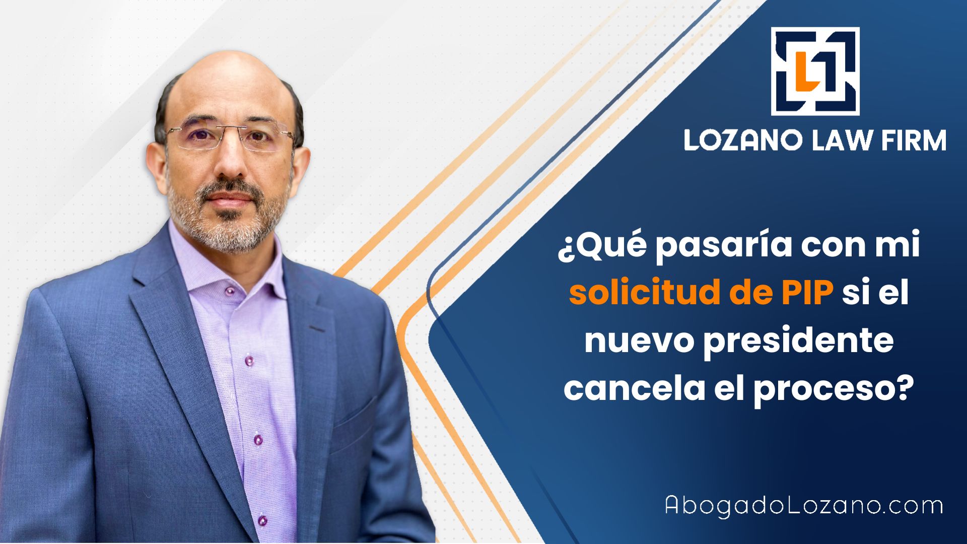 que pasaria con mi solicitud de pip si el nuevo presidente cancela el proceso